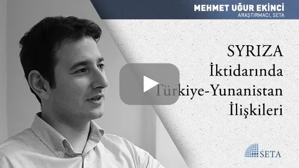 SYRIZA İktidarında Türkiye-Yunanistan İlişkileri