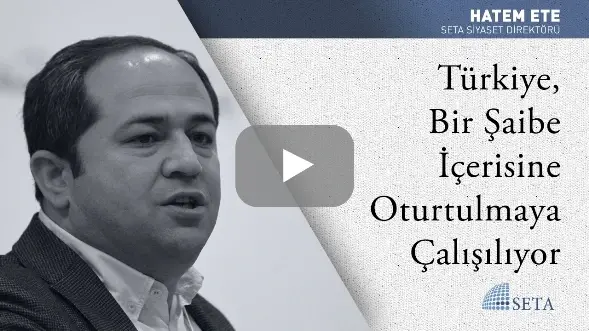 Türkiye Bir Şaibe İçerisine Oturtulmaya Çalışılıyor