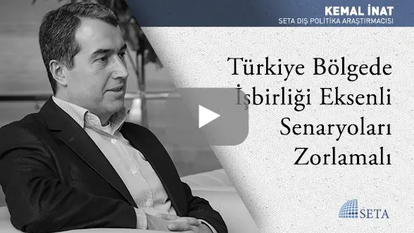 Türkiye Bölgede İşbirliği Eksenli Senaryoları Zorlamalı