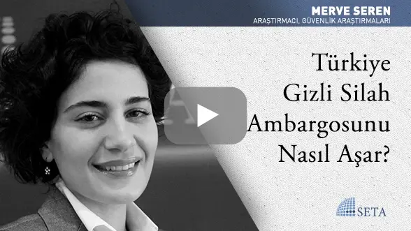 Türkiye Gizli Silah Ambargosunu Nasıl Aşar?