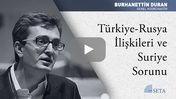Türkiye-Rusya İlişkileri ve Suriye Sorunu