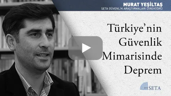 Türkiye’nin Güvenlik Mimarisinde Deprem