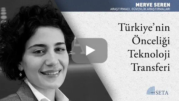Türkiye’nin Önceliği Teknoloji Transferi