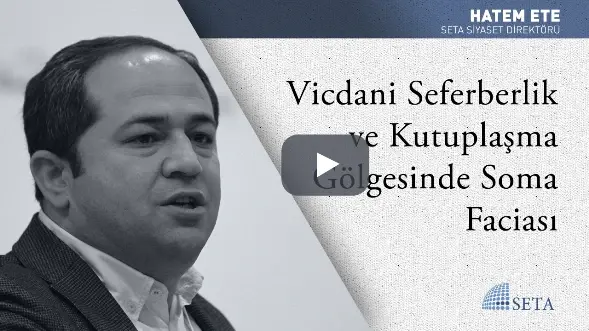 Vicdani Seferberlik ve Kutuplaşma Gölgesinde Soma Faciası