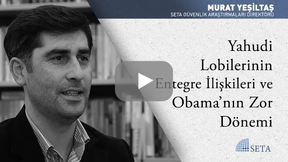 Yahudi Lobilerinin Entegre İlişkileri ve Obama’yı Bekleyen Zor Dönem