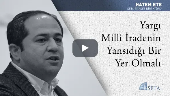 Yargı Milli İradenin Yansıdığı Bir Yer Olmalı