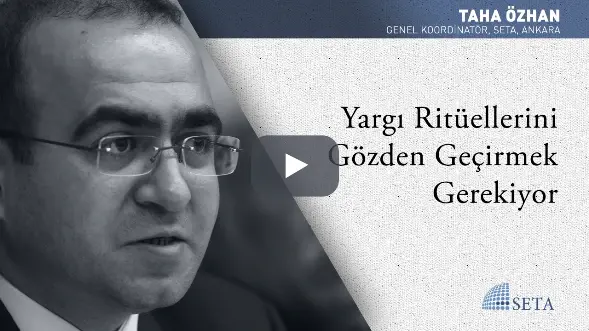 Yargı Ritüellerini Gözden Geçirmek Gerekiyor