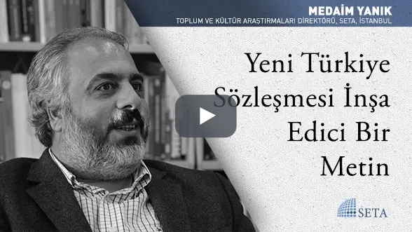 Yeni Türkiye Sözleşmesi İnşa Edici Bir Metin