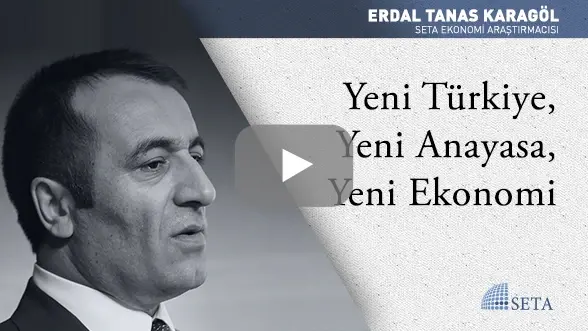Yeni Türkiye, Yeni Anayasa, Yeni Ekonomi