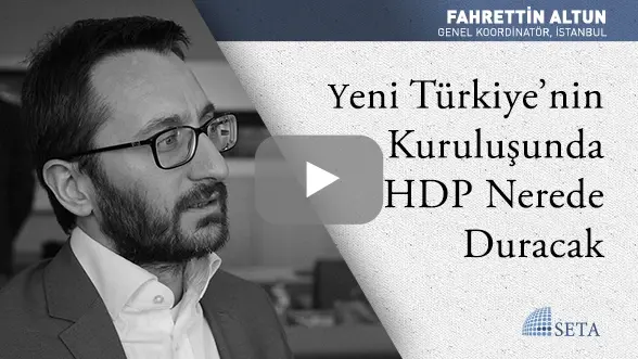 Yeni Türkiye’nin Kuruluşunda HDP Nerede Duracak