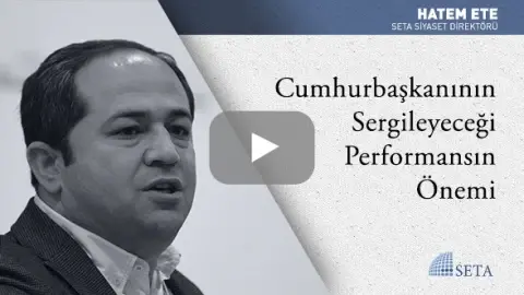Cumhurbaşkanının Sergileyeceği Performansın Önemi