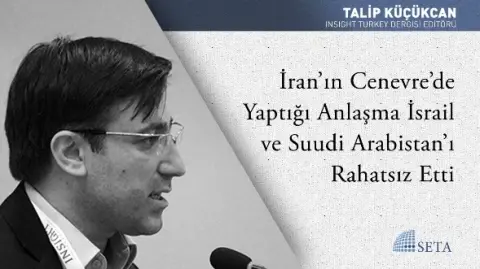 İran’ın Cenevre’de Yaptığı Anlaşma İsrail ve Suudi Arabistan’ı Rahatsız Etti