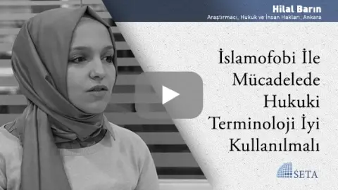 İslamofobi İle Mücadelede Hukuki Terminoloji İyi Kullanılmalı