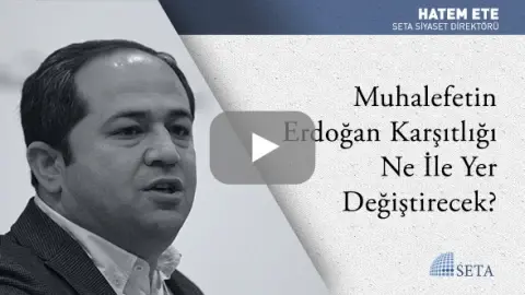 Muhalefetin Erdoğan Karşıtlığı Ne İle Yer Değiştirecek?