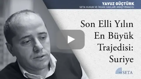 Son Elli Yılın En Büyük Trajedisi: Suriye