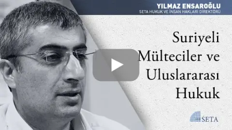 Suriyeli Mülteciler ve Uluslararası Hukuk