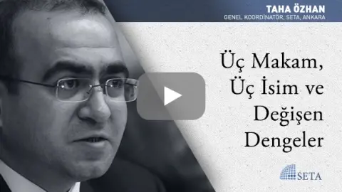 Üç Makam, Üç İsim ve Değişen Dengeler