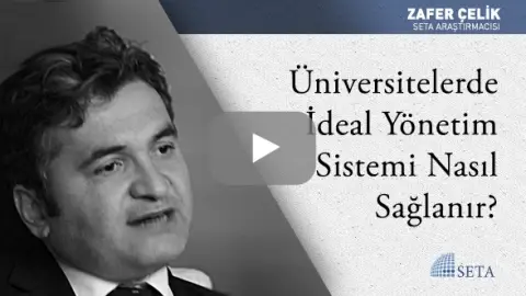 Üniversitelerde İdeal Yönetim Sistemi Nasıl Sağlanır?