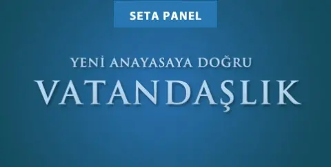 Yeni Anayasaya Doğru: Vatandaşlık
