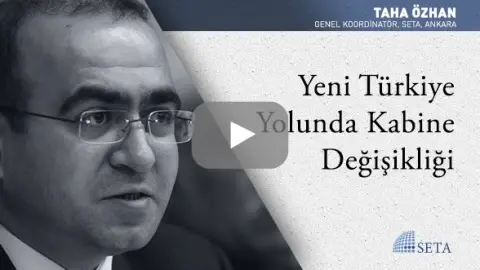 Yeni Türkiye Yolunda Kabine Değişikliği
