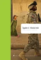İşgalin 6. Yılında Irak