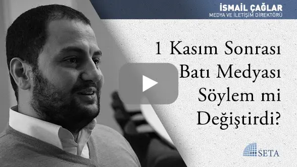 1 Kasım Sonrası Batı Medyası Söylem mi Değiştirdi?