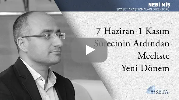 7 Haziran-1 Kasım Sürecinin Ardından Mecliste Yeni Dönem