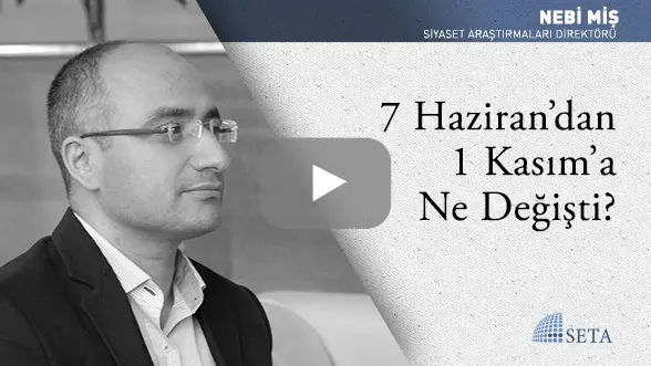 7 Haziran’dan 1 Kasım’a Ne Değişti?
