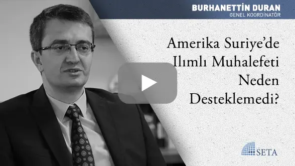 Amerika Suriye’de Ilımlı Muhalefeti Neden Desteklemedi?