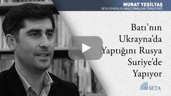 Batı’nın Ukrayna’da Yaptığını Rusya Suriye’de Yapıyor