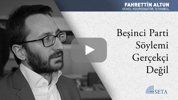 Beşinci Parti Söylemi Gerçekçi Değil