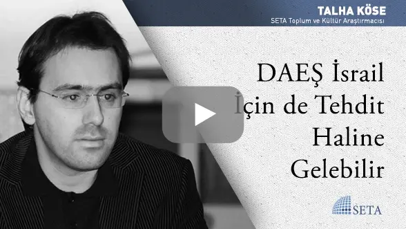 DAEŞ İsrail İçin de Tehdit Haline Gelebilir