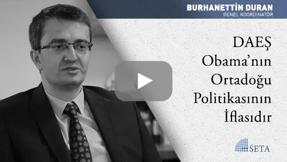 DAEŞ Obama’nın Ortadoğu Politikasının İflasıdır