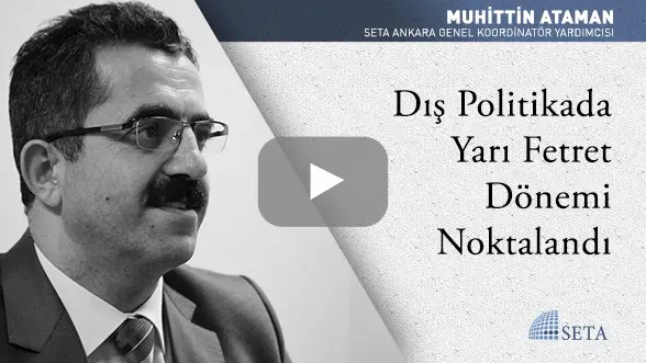 Dış Politikada Yarı Fetret Dönemi Noktalandı