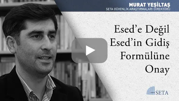 Esed’e Değil Esed’in Gidiş Formülüne Onay