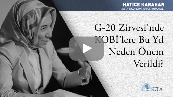 G-20 Zirvesi’nde KOBİ’lere Bu Yıl Neden Önem Verildi?