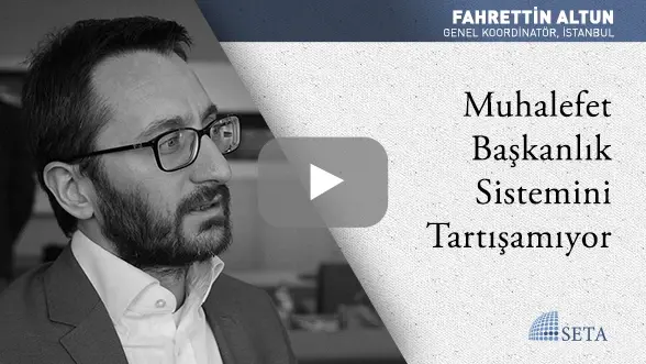 Muhalefet Başkanlık Sistemini Tartışamıyor