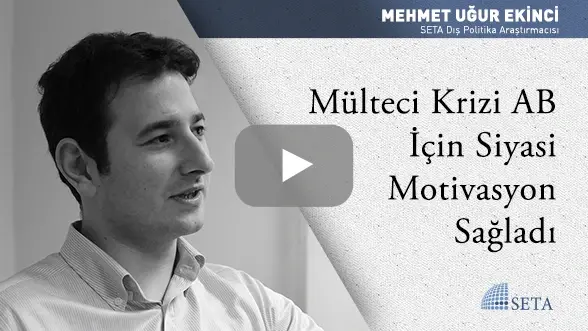 Mülteci Krizi AB İçin Siyasi Motivasyon Sağladı