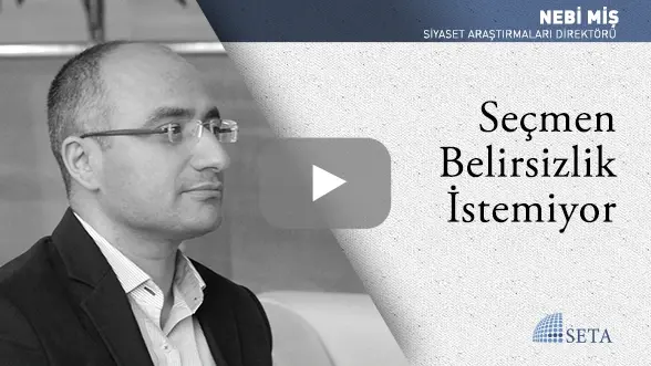 Seçmen Belirsizlik İstemiyor