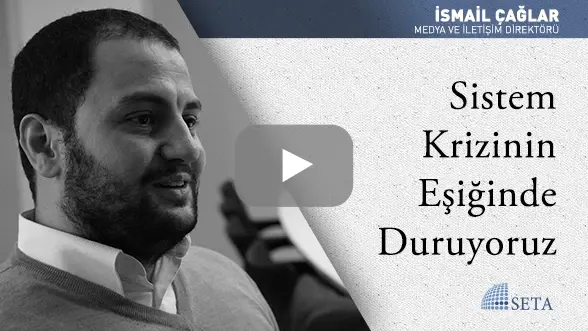 Sistem Krizinin Eşiğinde Duruyoruz