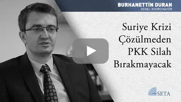 Suriye Krizi Çözülmeden PKK Silah Bırakmayacak
