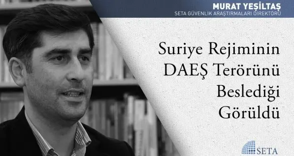 Suriye Rejiminin DAEŞ Terörünü Beslediği Görüldü