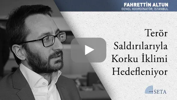 Terör Saldırılarıyla Korku İklimi Hedefleniyor