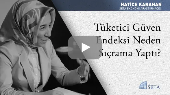 Tüketici Güven Endeksi Neden Sıçrama Yaptı?