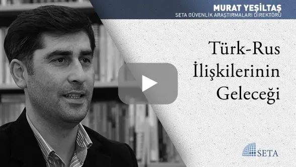 Türk-Rus İlişkilerinin Geleceği