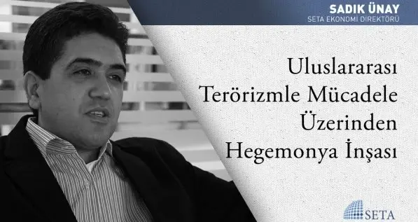 Uluslararası Terörizmle Mücadele Üzerinden Hegemonya İnşası