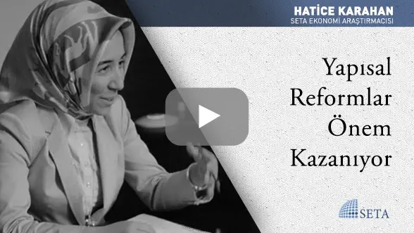 Yapısal Reformlar Önem Kazanıyor