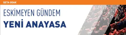 Eskimeyen Gündem: Yeni Anayasa