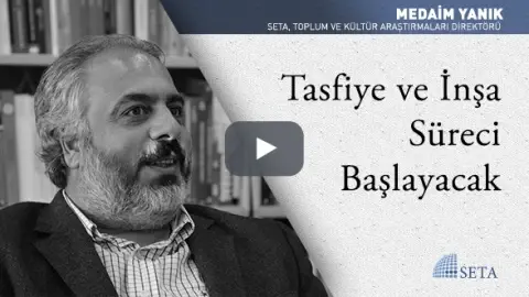 Tasfiye ve İnşa Süreci Başlayacak