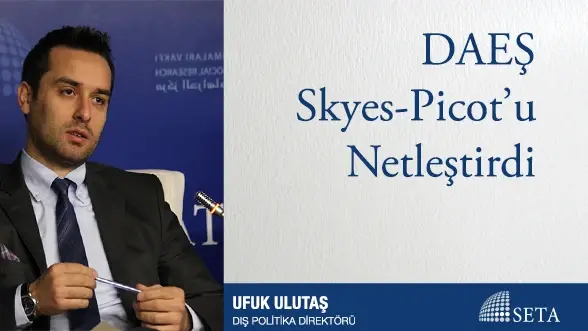 DAEŞ Skyes-Picot’u Netleştirdi